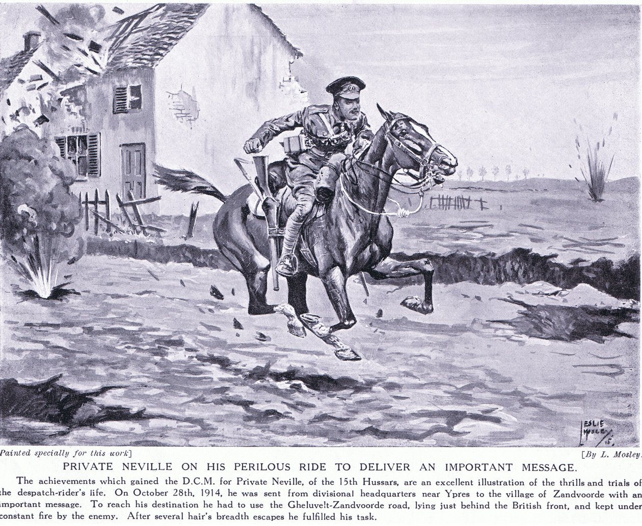 ಖಾಸಗಿ ನೆವಿಲ್ಲೆ ಅವರು Ypres ಅಕ್ಟೋಬರ್ 1914 turk ನಲ್ಲಿ ಪ್ರಮುಖ ಸಂದೇಶವನ್ನು ನೀಡಲು ಅಪಾಯಕಾರಿ ಸವಾರಿಗಾಗಿ DCM ಅನ್ನು ಪಡೆದರು by Leslie Mosley