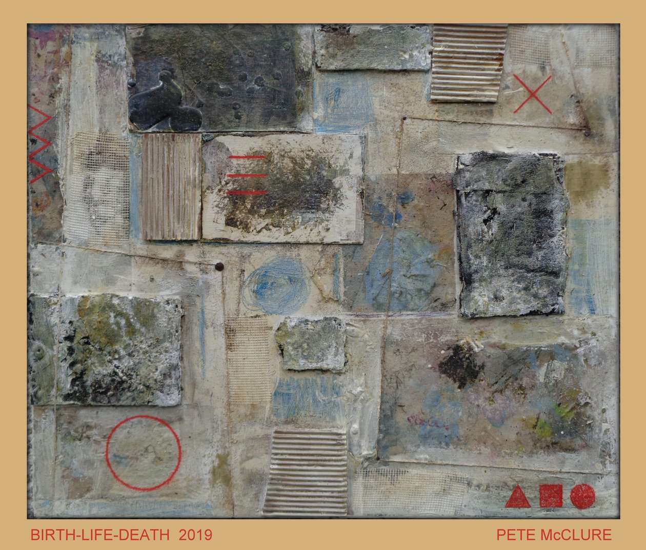 DOĞUM-YAŞAM-ÖLÜM. 2019 by Peter McClure